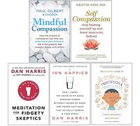 Mindful Compassion, Self Compassion, Meditation For Fidgety Skeptics, 10% Happier, Headspace Guide To Mindfulness & Meditation 5 Books Collection Set