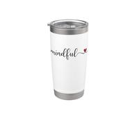 Mindful Cute Heart Typography Gift Stainless Steel Insulated Tumbler