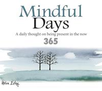 Mindful Days: A daily thought on being present in the now (365 Great Days)