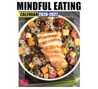 Mindful Eating Calendar 2026 - 2027: Stay Balanced All Year With Monthly Planner Jan 2026 To Dec 2027 Gorgeous Photos Us Holidays Gift Ready