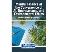 Mindful Finance at the Convergence of AI, Neuroscience, and Environmental Ethics