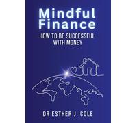 Mindful Finance: How To Be Successful With Money