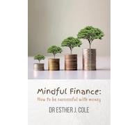 Mindful Finance: How To Be Successful With Money