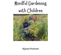Mindful Gardening with Children