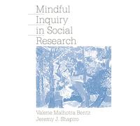 MINDFUL INQUIRY IN SOCIAL RESEARCH