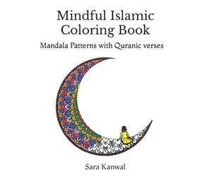 Mindful Islamic Coloring Book: Mandala Patterns with Quranic Verses