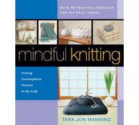 Mindful Knitting: Inviting Contemplative Practice to the Craft