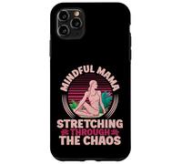 Mindful Mama Stretching Through the Chaos Yoga Mom Case for iPhone 11 Pro Max