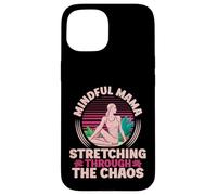 Mindful Mama Stretching Through the Chaos Yoga Mom Case for iPhone 15