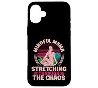 Mindful Mama Stretching Through the Chaos Yoga Mom Case for iPhone 16 Plus