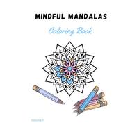 Mindful Mandala Coloring Book for Adults: Meditative Patterns for Stress Relief & Mindful Relaxation: Easy Designs for Beginners and Busy Minds | 50 Calming Mandalas