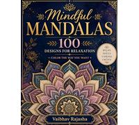 Mindful Mandalas: 100 Designs For Relaxation