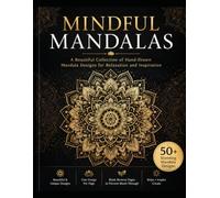 Mindful Mandalas: A Beautiful collection of Intricate Designs