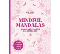 Mindful Mandalas: A Calming Coloring Book for Tweens, Teens, and Adults, Relaxing Activity: 30+ Relaxing Mandala Designs for Creativity, Focus, and ... Coloring Books, Calm and Relaxing Series)