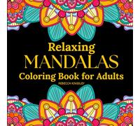 Mindful Mandalas Coloring Book for Adults - 50+ Intricate & Easy Mandala Patterns for Stress Relief & Relaxation