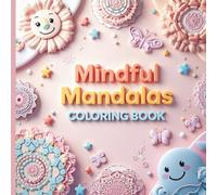 Mindful Mandalas Coloring Book for Kids: Calming Art for Kids and Adults, Mandala Animal Coloring with Simple Mandala Patterns to Color for Stress Relief and Relaxation