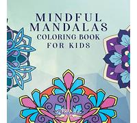 Mindful Mandalas Coloring Book for Kids: Fun and Relaxing Designs, Mindfulness for Kids: 16