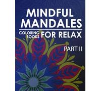 mindful mandales coloring book for relax: Part II