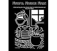 Mindful Marker Magic: Cozy Interiors: A Bold and Easy One-Color Marker Book for Mindful Relaxation and Cozy Stress Relief
