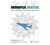 Mindful Maths 2 : Use your Geometry to Solve these Puzzling Pictures