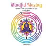 Mindful Mazing - Solve Maze Puzzles on the Path to Inner Peace