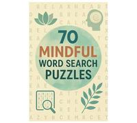 Mindful Moments: 70 Large Print Word Search Puzzles for Stress Relief, Relaxation & Self-Care: A Meditation & Wellness Activity Book for Adults