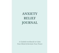 Mindful Moments: A 30-Day Anxiety Relief Workbook: 30 days of reflection and emotional balance