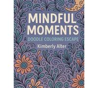 Mindful Moments: A Doodle Coloring Escape