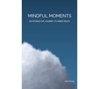 Mindful Moments: An Interactive Journey to Inner Peace