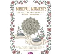 Mindful Moments: Daily Practices of Presence