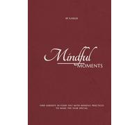 Mindful Moments: Finding serenity in every day with mindful practices to make the year special.