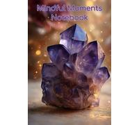 Mindful Moments Notebook: A Sacred Space for Meditation and Inner Peace