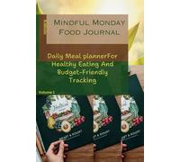 Mindful Monday Food Journal: Daily Meal Planner for Healthy Eating and Budget-Friendly Tracking