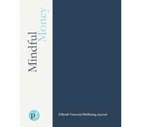 Mindful Money A 3 month planner to improve financial well-being