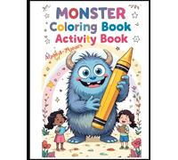 Mindful Monster’s Big Feelings: A Story & Activity Book for Kids - Ages 4-7: Explore Emotions Through Stories, Coloring & Fun Activities to Build Confidence and Calm in Kids Ages 4-7