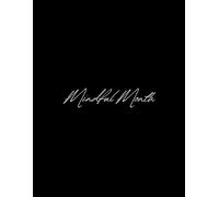 Mindful Month: Track your progress, build daily habits and nurture self care for a balanced life