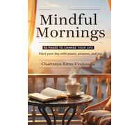 Mindful Mornings: 50 Pages to Change Your Life