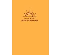 Mindful Mornings: A Daily Journal for Reflection, Intention, and a Peaceful Start