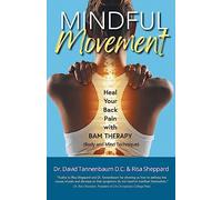 Mindful Movement: Heal Your Back Pain with BAM Therapy
