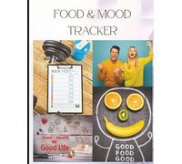Mindful Nutrition & Mood Journal | 8.5 x 11 inch size, 100 pages: Track Meals, Emotions & Energy for Better Well-Being | Daily Food & Mood Tracker for Women