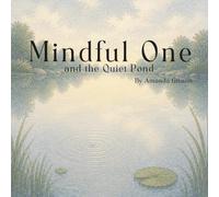 Mindful One and the Quiet Pond