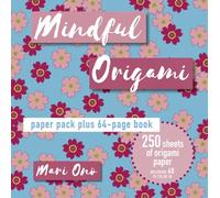 Mindful Origami : Paper Block Plus 64-Page Book