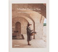 Mindful Places to Stay: Sublime Destinations for Yoga and Meditation