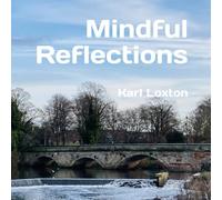 Mindful Reflections (Reasons To Hope)