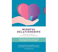 Mindful Relationships: Creating genuine connection with ourselves and others: 11 (Empower, 11)