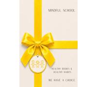 Mindful School: Healthy Bodies & Healthy Habits