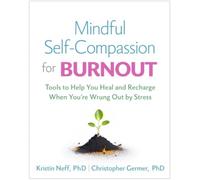 Mindful Self-Compassion for Burnout