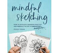 Mindful Sketching : A Drawing Book for Adults