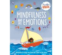 Mindful Spaces: Mindfulness and My Emotions