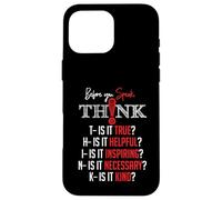 Mindful Speech Acronym True Helpful Inspiring Kind Graphic Case for iPhone 16 Pro Max